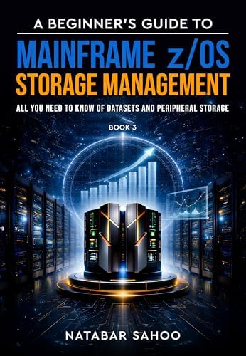 A Beginner's Guide to Mainframe z/OS - Mastering Mainframe's